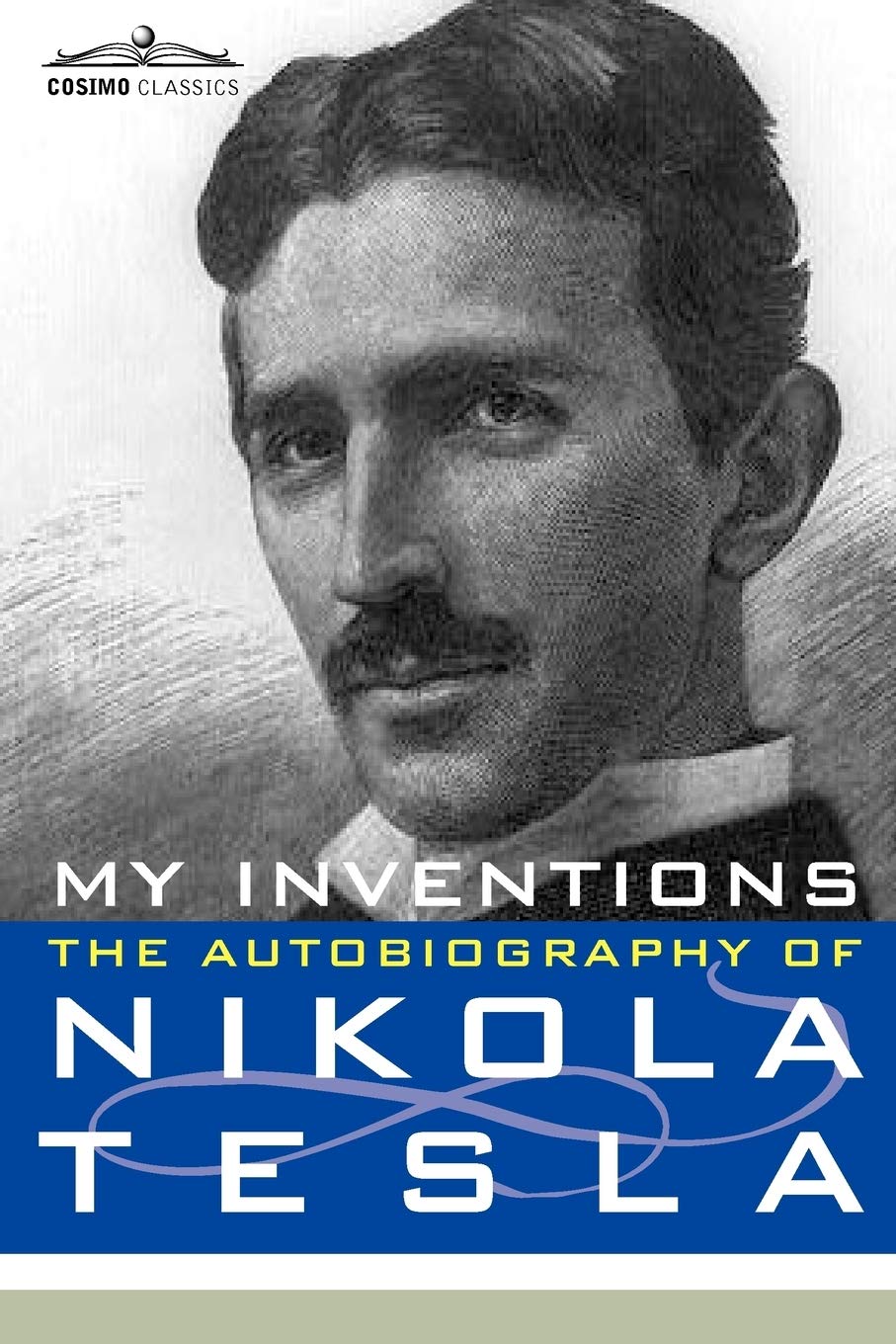 My Inventions: The Autobiography of Nikola Tesla (Cosimo Classics Biography),Used