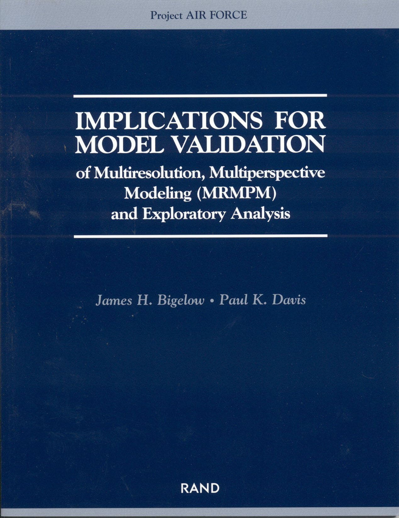 Implications For Model Validation Of Multiresolution, Multiperspective Modeling {Mrmpm} And Exploratory Analysis,New