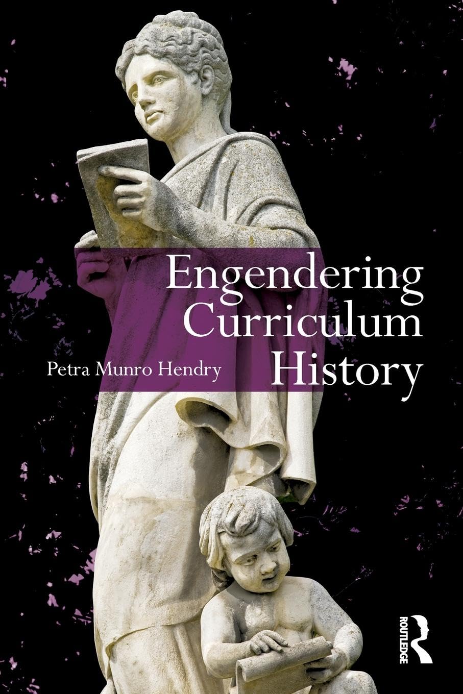 Engendering Curriculum History (Studies In Curriculum Theory Series)