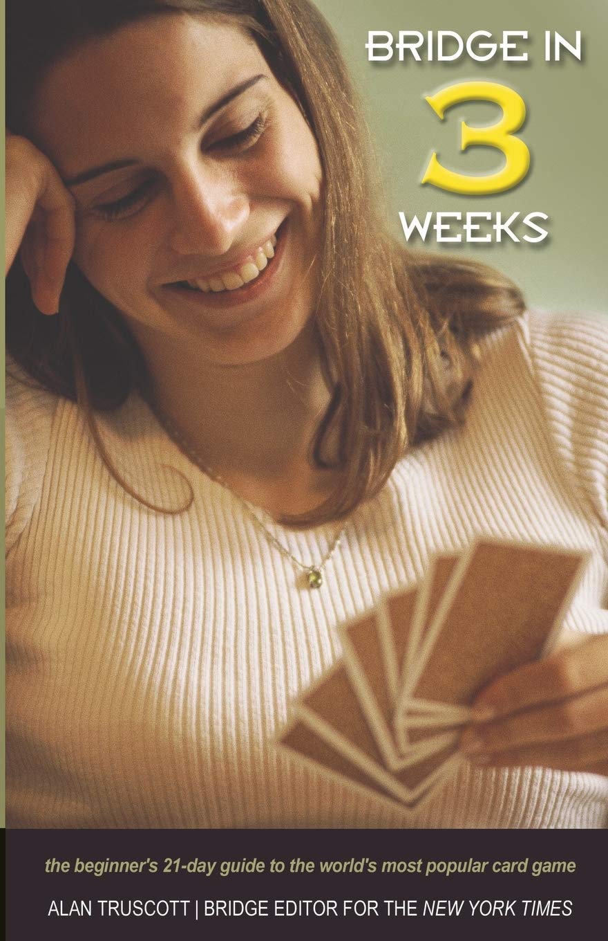 Bridge in 3 Weeks: The Beginner's 21Day Guide to the World's Most Popular Card Game,Used