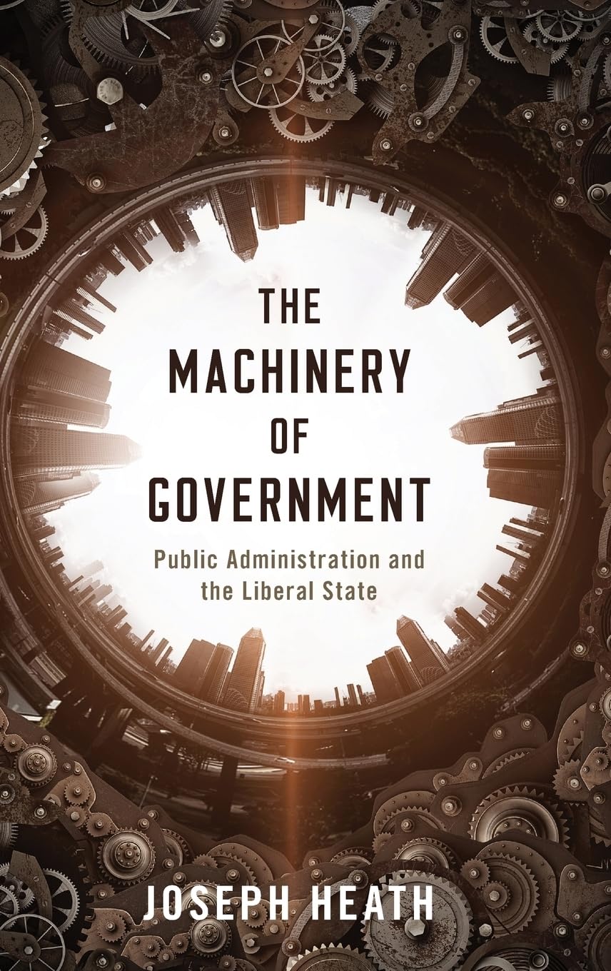 The Machinery of Government: Public Administration and the Liberal State,Used