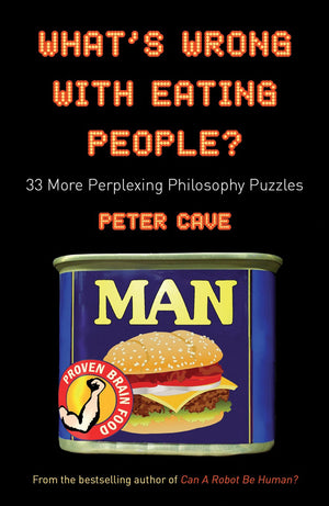 What'S Wrong With Eating People?: 33 More Perplexing Philosophy Puzzles,Used
