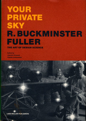 Your Private Sky: R. Buckminster Fuller,Used