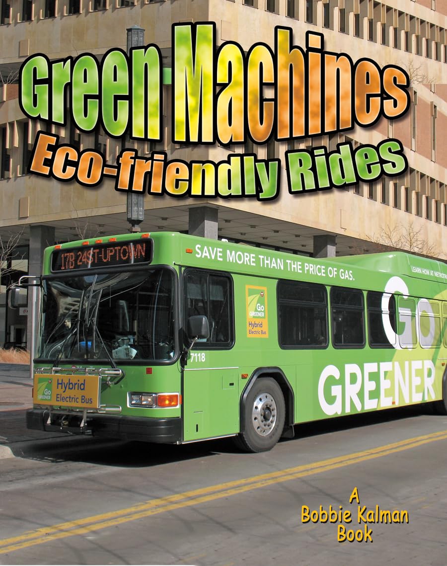 Green Machines: EcoFriendly Rides (Vehicles on the Move),Used