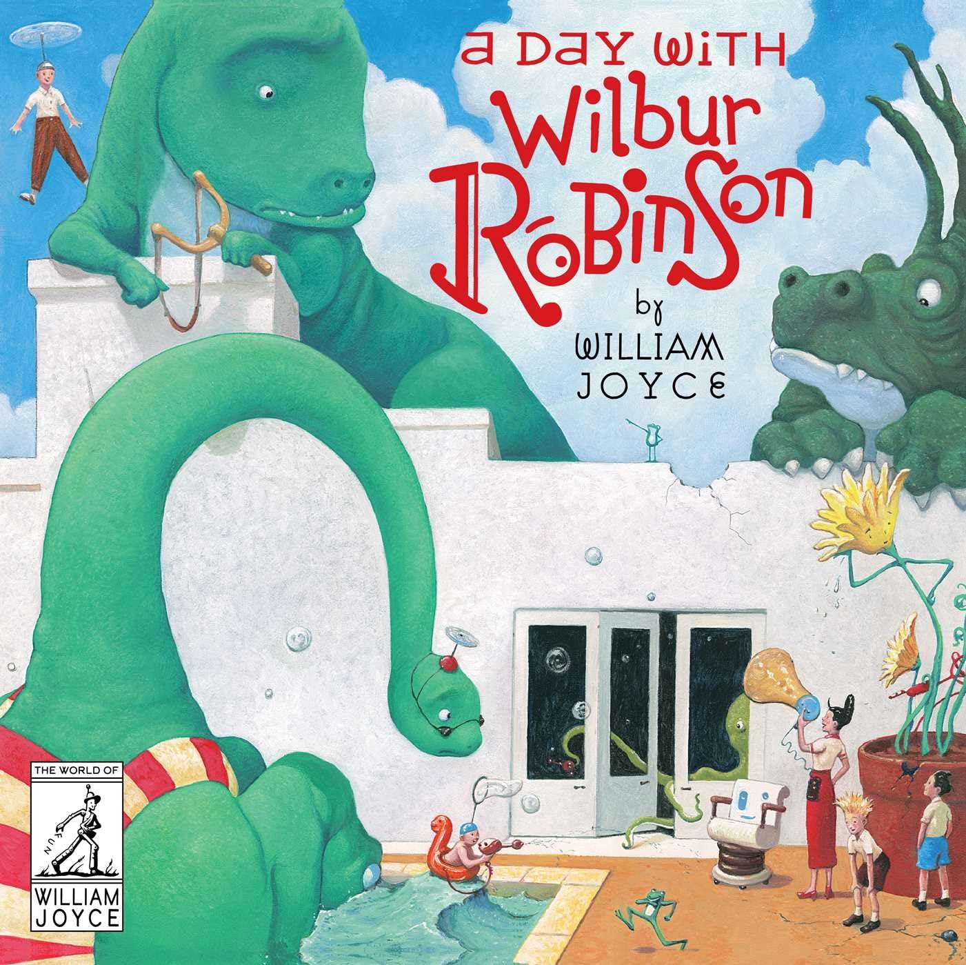 A Day with Wilbur Robinson (The World of William Joyce),Used