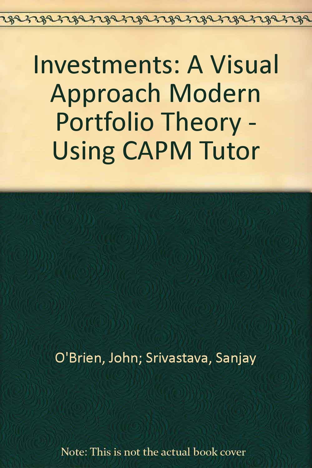 Investments: A Visual Approach: Volume I: Modern Portfolio Theory and CAPM Tutor,Used