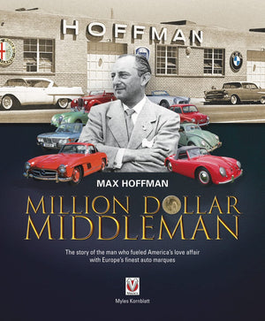 Max Hoffman: Million Dollar Middleman,New