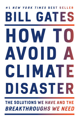 How To Avoid A Climate Disaster: The Solutions We Have And The Breakthroughs We Need-new