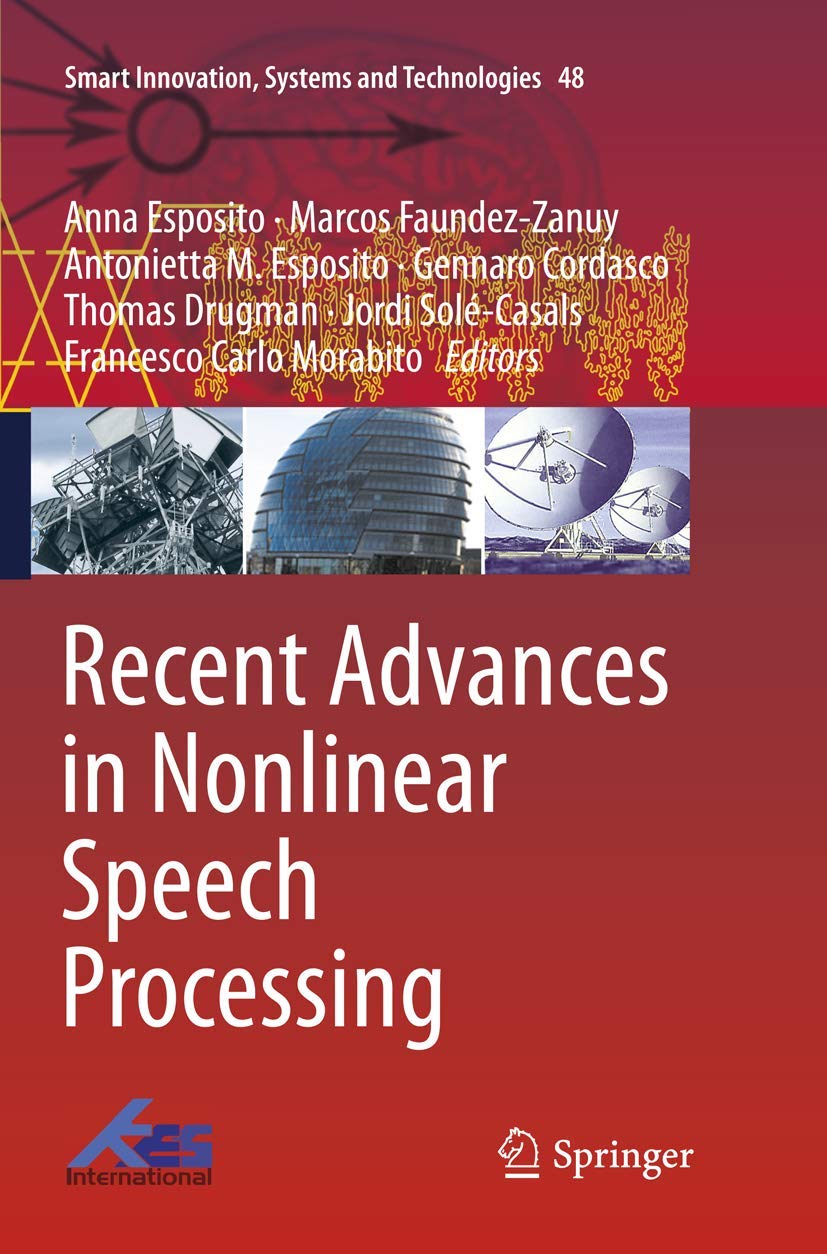 Recent Advances in Nonlinear Speech Processing (Smart Innovation, Systems and Technologies, 48),Used