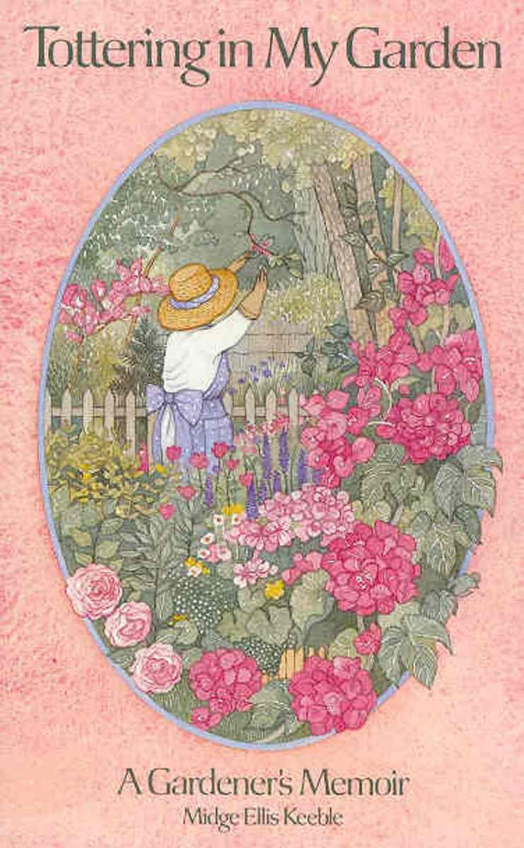 Tottering In My Garden: A Gardener's Memoir,Used