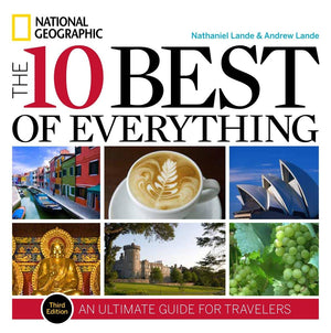 10 Best of Everything, The, Third Edition: An Ultimate Guide for Travelers (National Geographic 10 Best of Everything: An Ultima,Used