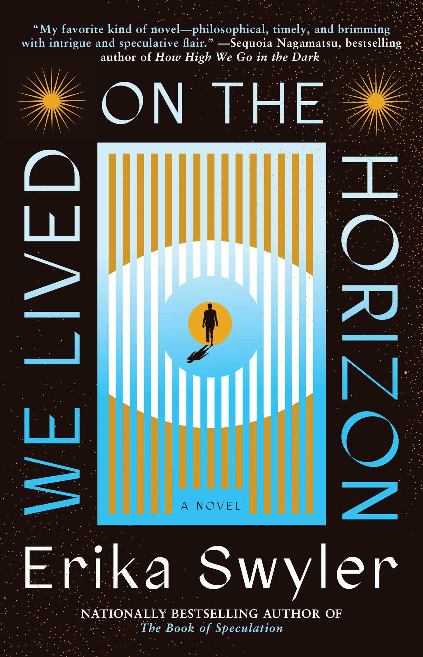 We Lived On The Horizon: A Novel