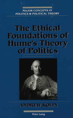 The Ethical Foundations Of Hume'S Theory Of Politics (Major Concepts In Politics And Political Theory),Used