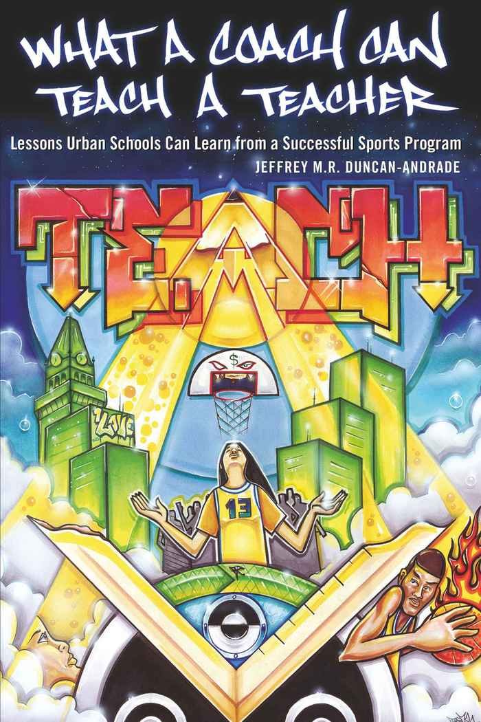 What a Coach Can Teach a Teacher: Lessons Urban Schools Can Learn from a Successful Sports Program (Counterpoints),Used