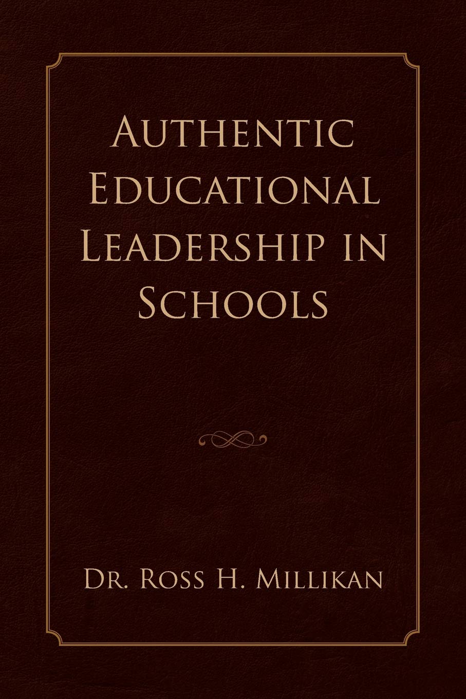 Authentic Educational Leadership In Schools,Used