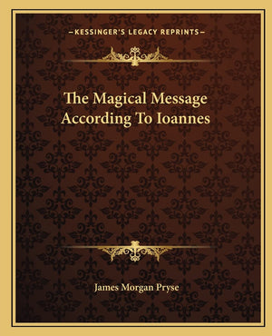 The Magical Message According To Ioannes,New