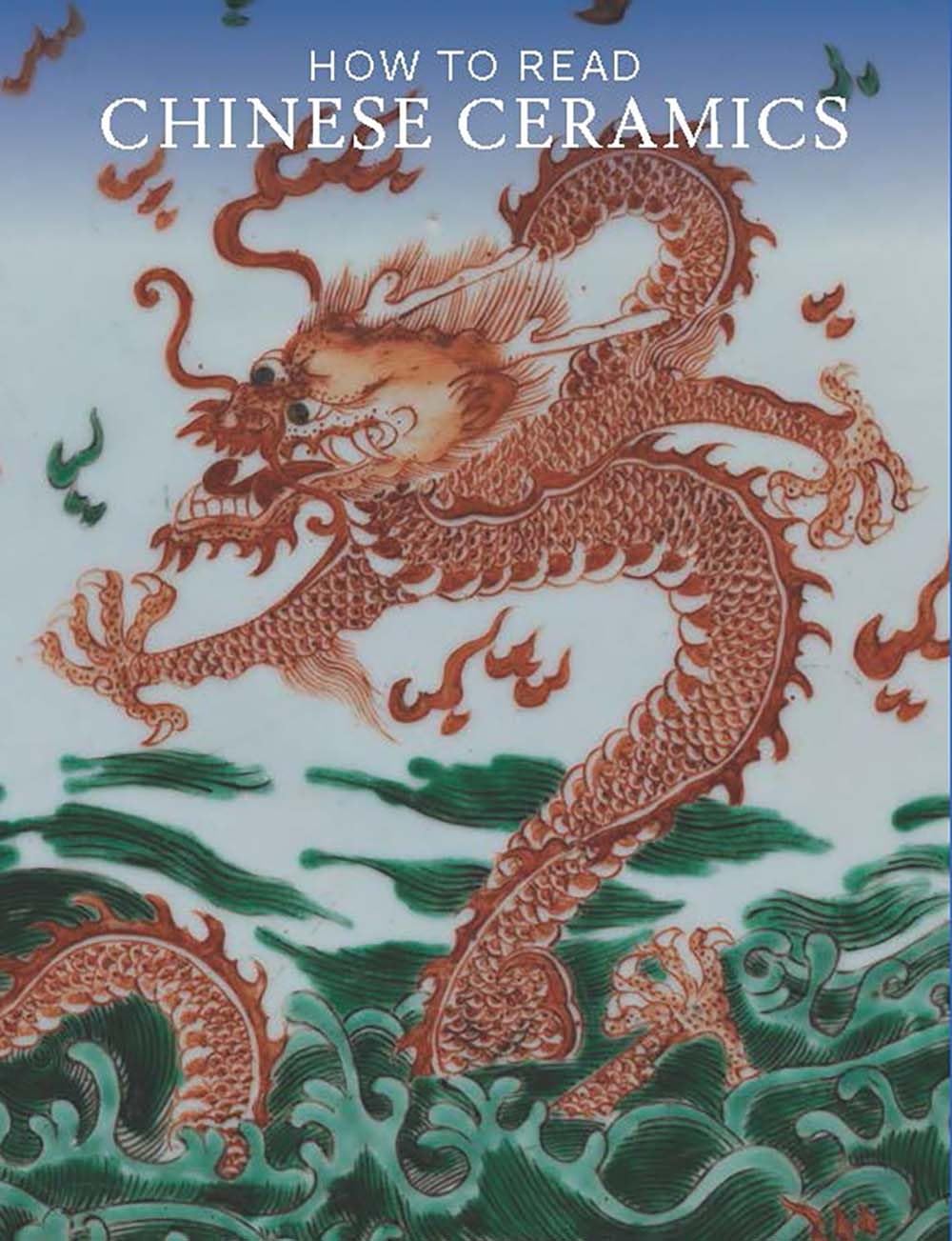 How to Read Chinese Ceramics (The Metropolitan Museum of Art  How to Read),New