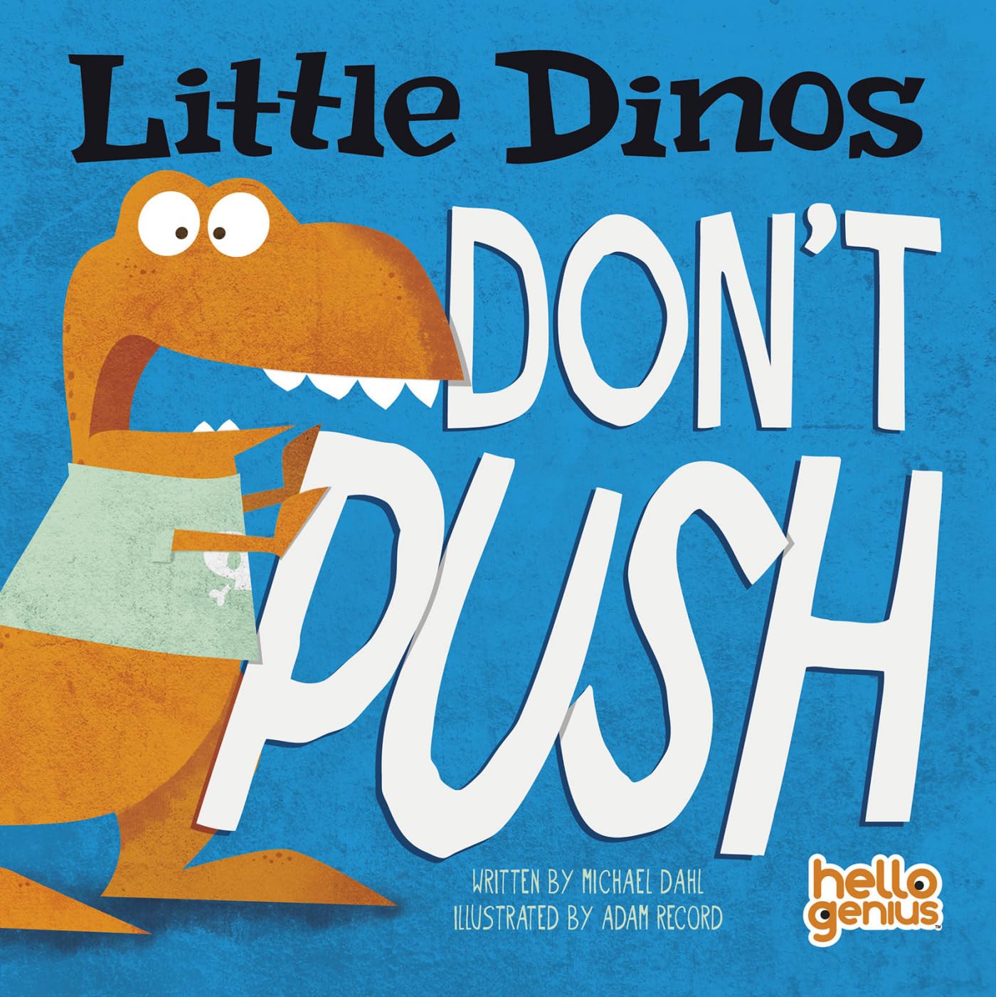 Little Dinos Don't Push (Hello Genius),New