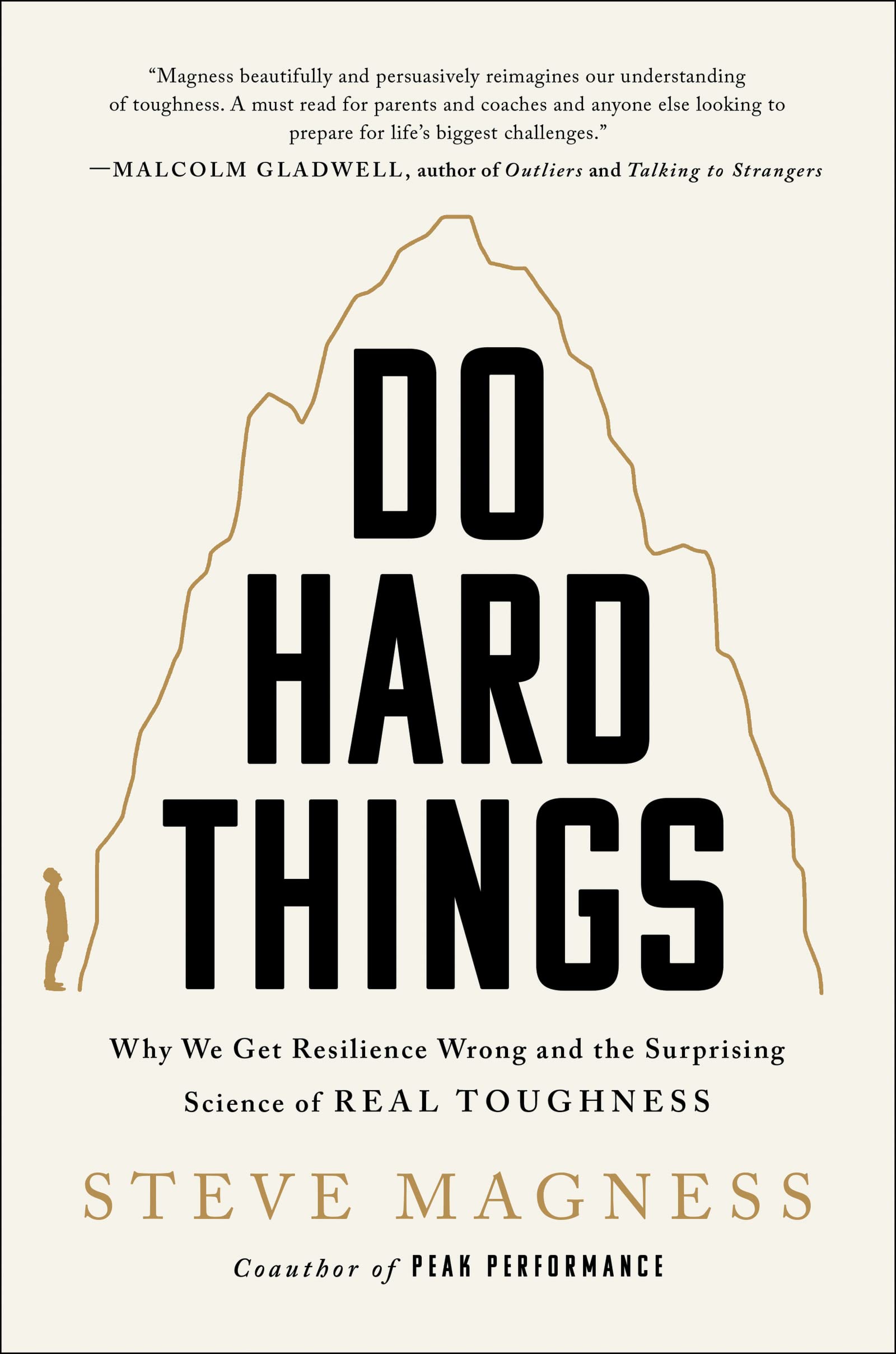 Do Hard Things: Why We Get Resilience Wrong And The Surprising Science Of Real Toughness-new
