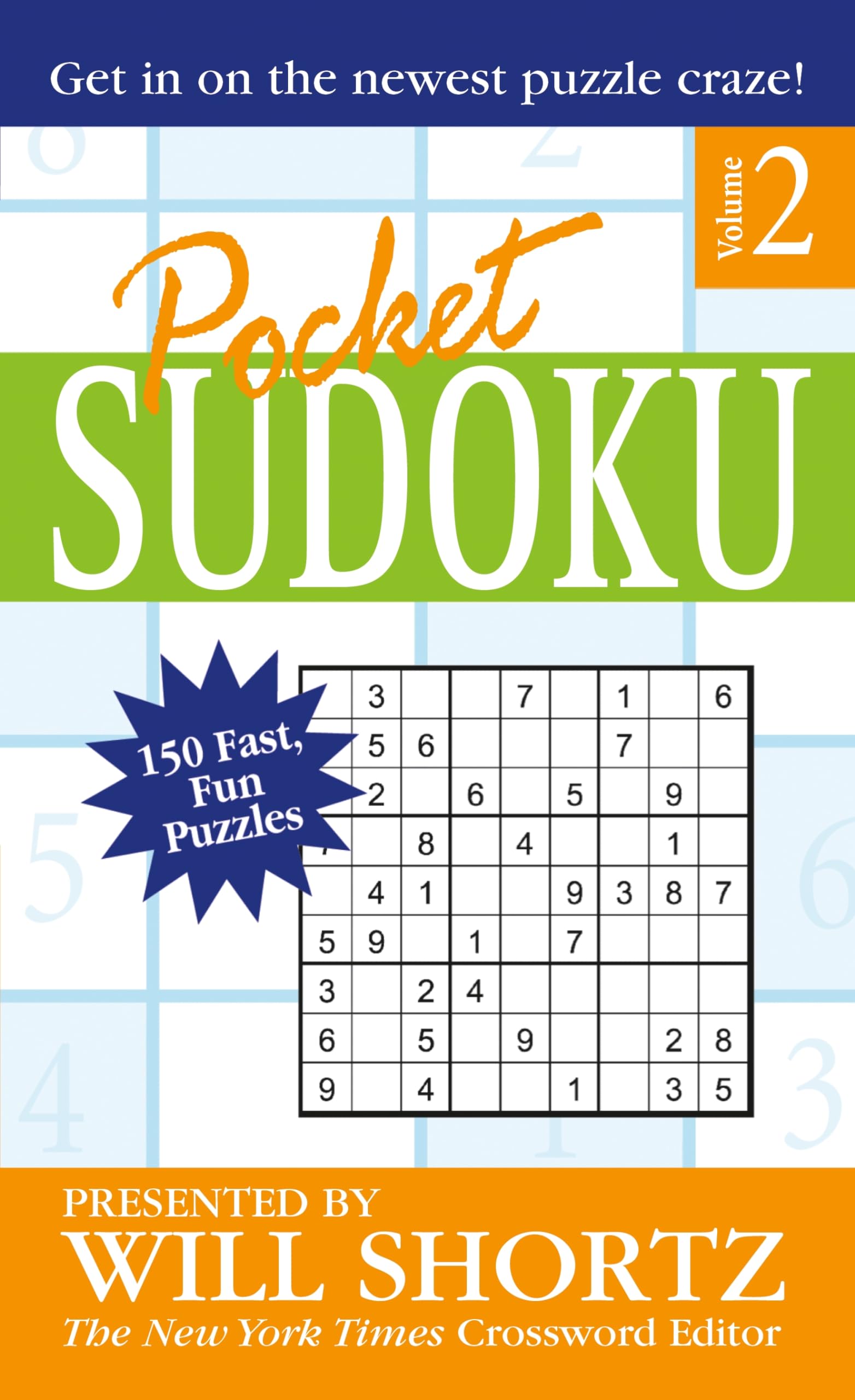 Pocket Sudoku Presented by Will Shortz, Volume 2: 150 Fast, Fun Puzzles,New