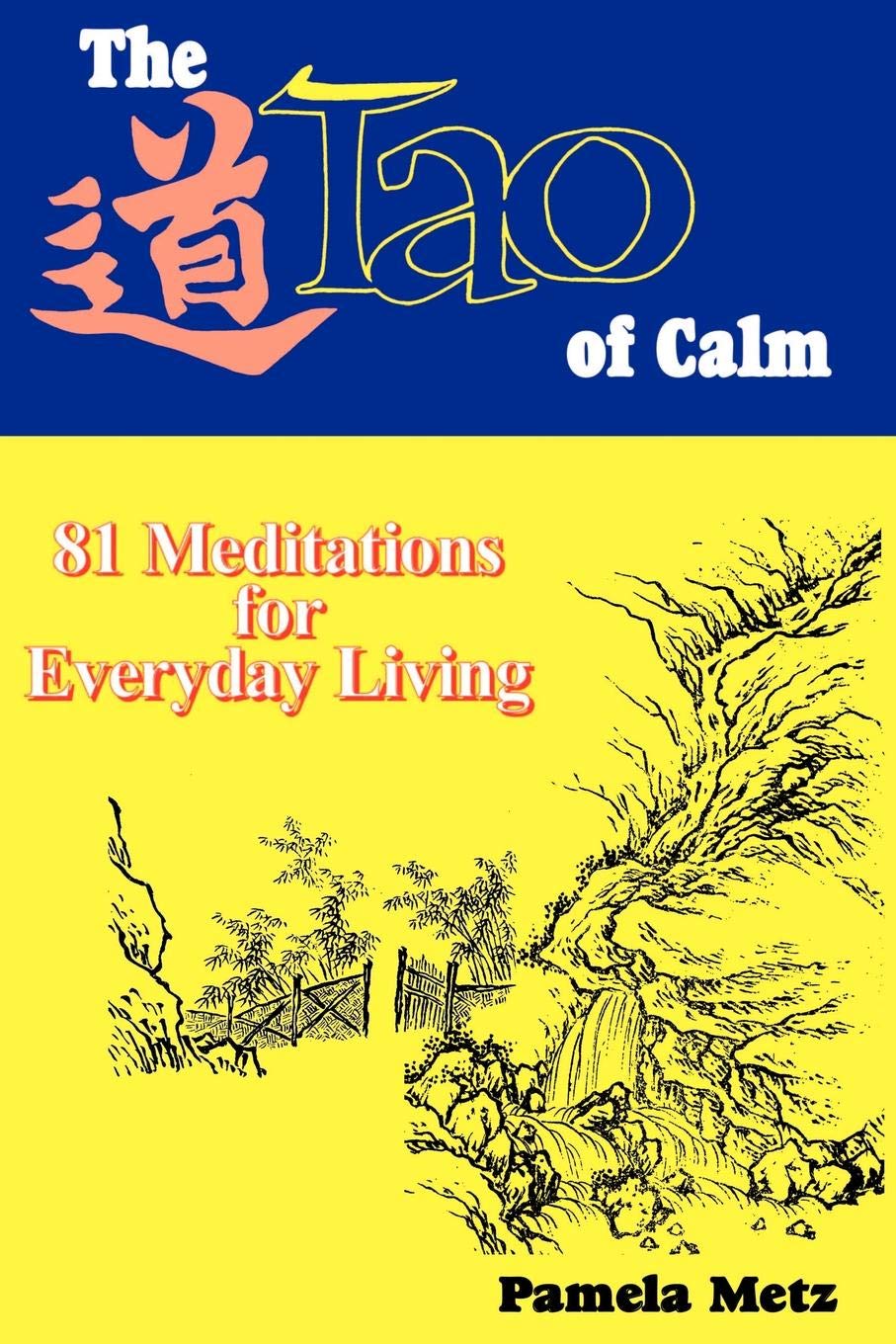 The Tao of Calm: 81 Meditations for Everyday Living,Used