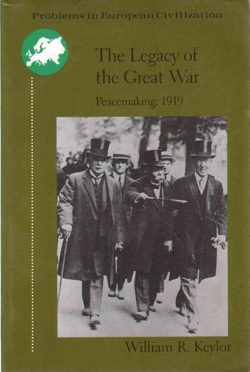 The Legacy Of The Great War: Peacemaking 1919