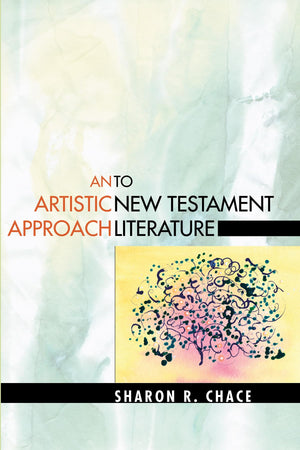 An Artistic Approach To New Testament Literature,Used