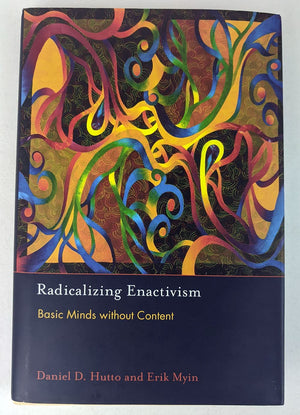 Radicalizing Enactivism: Basic Minds without Content,Used