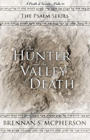 The Hunter and the Valley of Death: A Parable of Surrender  Psalm 23 (The Psalm Series),Used