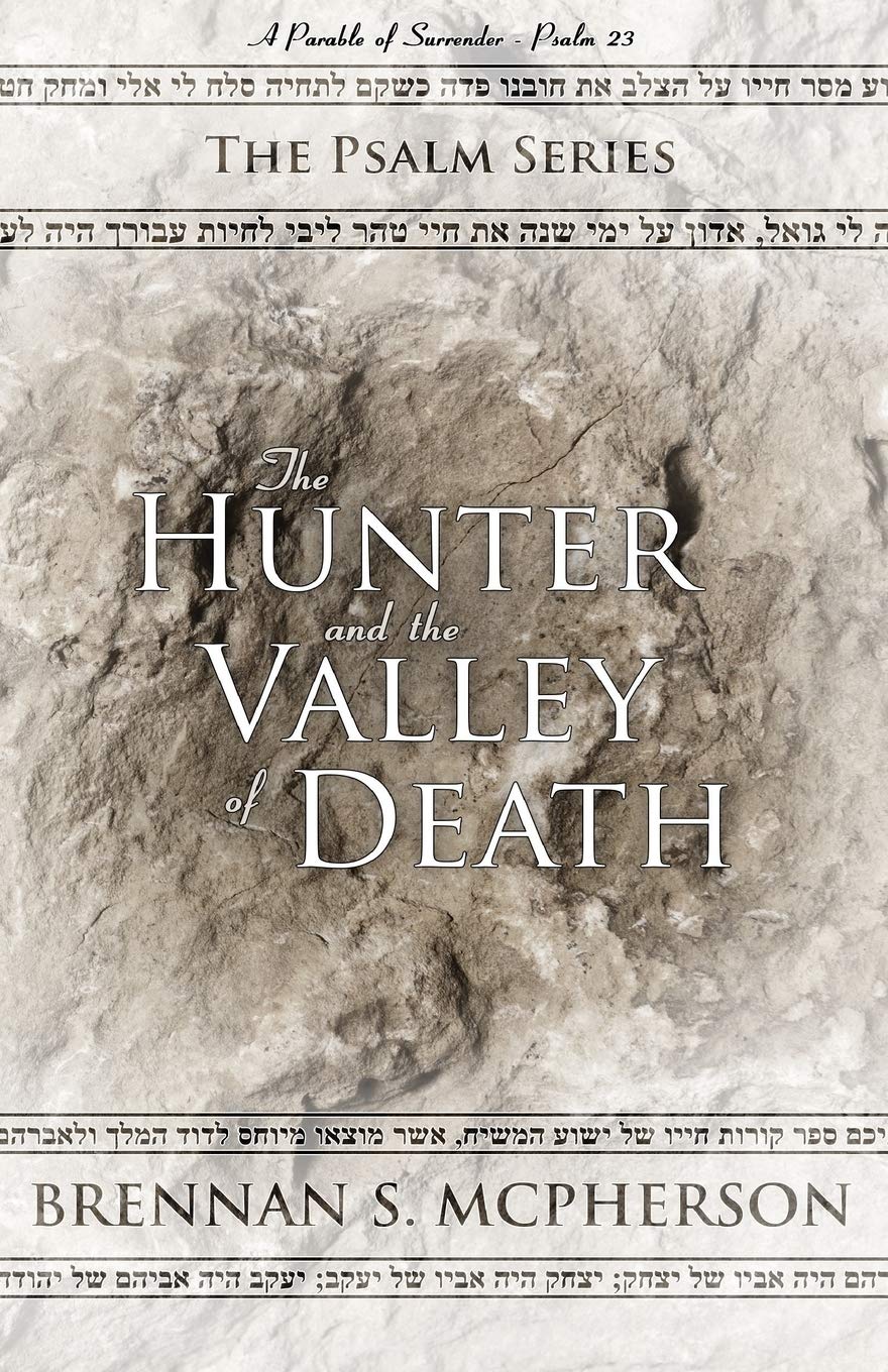 The Hunter and the Valley of Death: A Parable of Surrender  Psalm 23 (The Psalm Series),Used