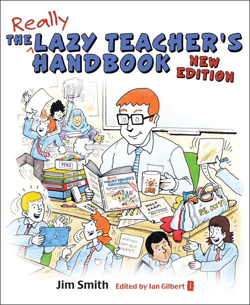 The Lazy Teacher's Handbook: How Your Students Learn More When You Teach Less  New Edition,Used