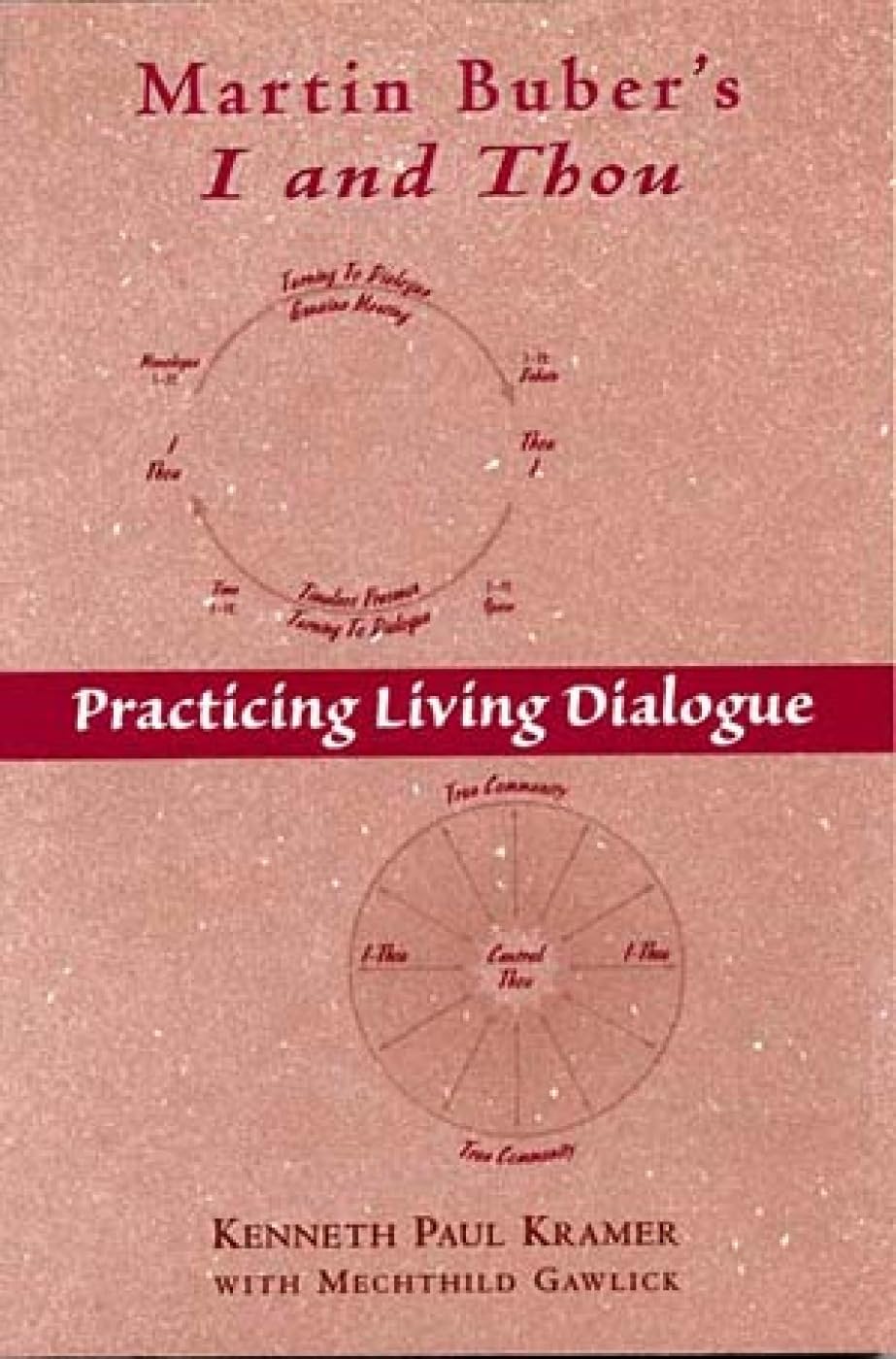 Martin Buber'S I And Thou: Practicing Living Dialogue,Used