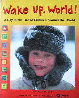 Wake Up, World!: A Day in the Life of Children Around the World,Used