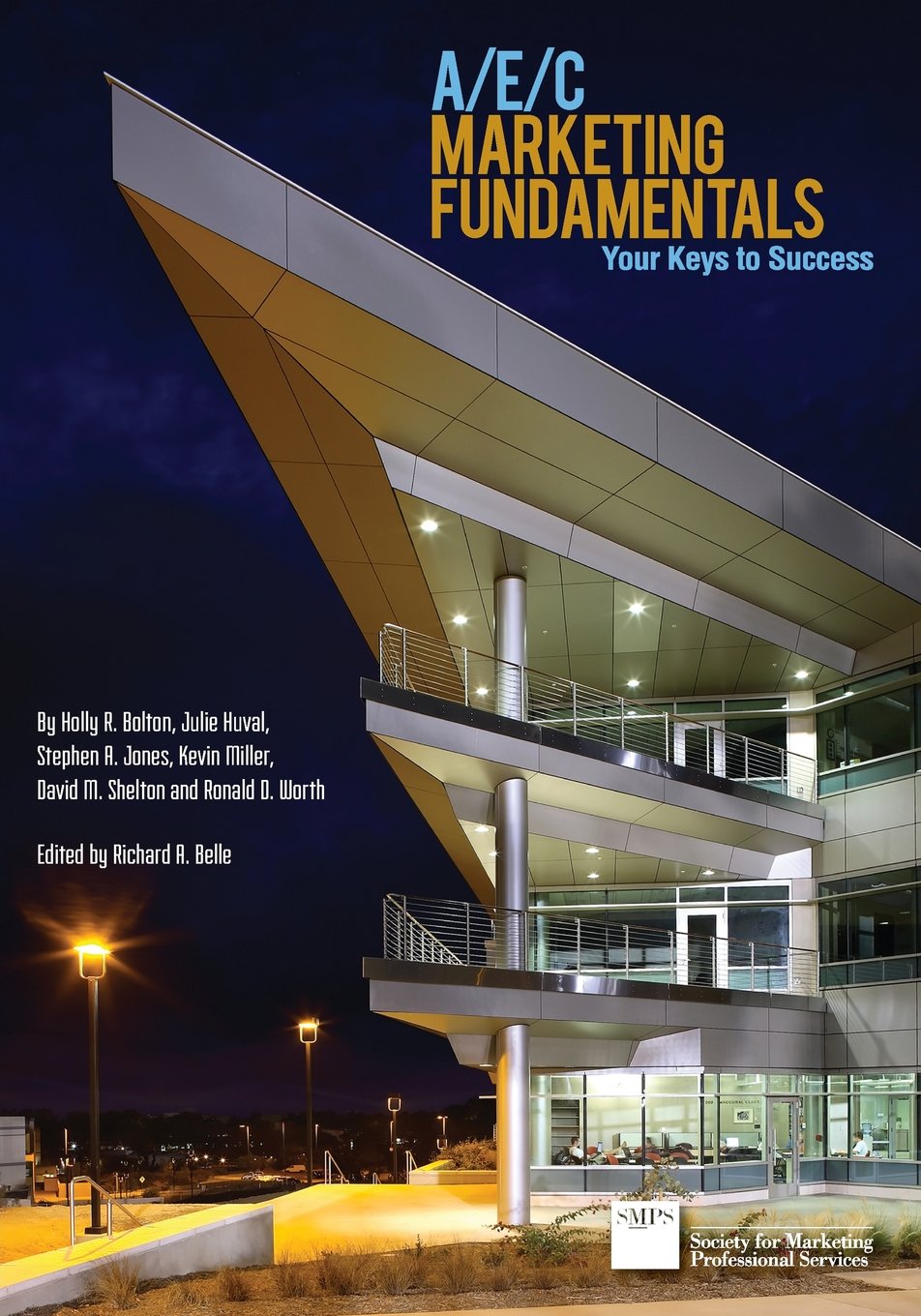 A/E/C Marketing Fundamentals: Your Keys to Success,New