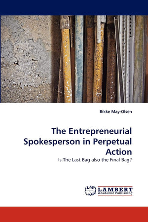 The Entrepreneurial Spokesperson in Perpetual Action: Is The Last Bag also the Final Bag?,Used