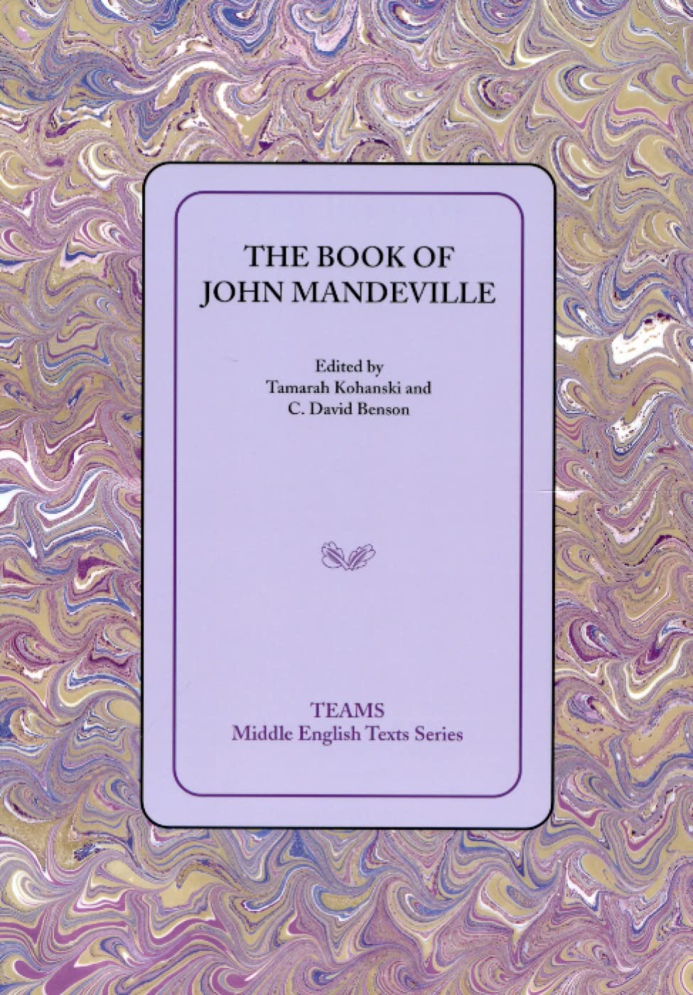 The Book of John Mandeville (Middle English Texts),New