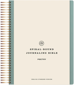 ESV SpiralBound Journaling Bible, Poetry (Hardcover): Holy Bible, English Standard Version