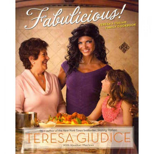 Running Press Adult Fabulicious! Teresa’s Italian Family Cookbook - Authentic Italian Recipes, Family Favorites, Cooking Guide