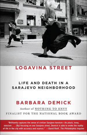 Logavina Street: Life and Death in a Sarajevo Neighborhood,Used