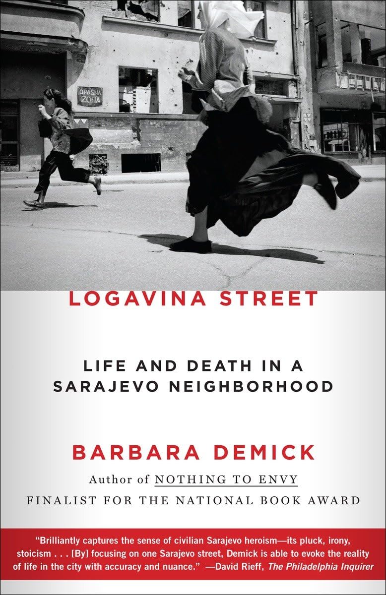 Logavina Street: Life and Death in a Sarajevo Neighborhood,Used
