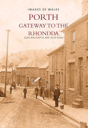 Around Porth: Gateway to the Rhondda (Images of Wales),Used