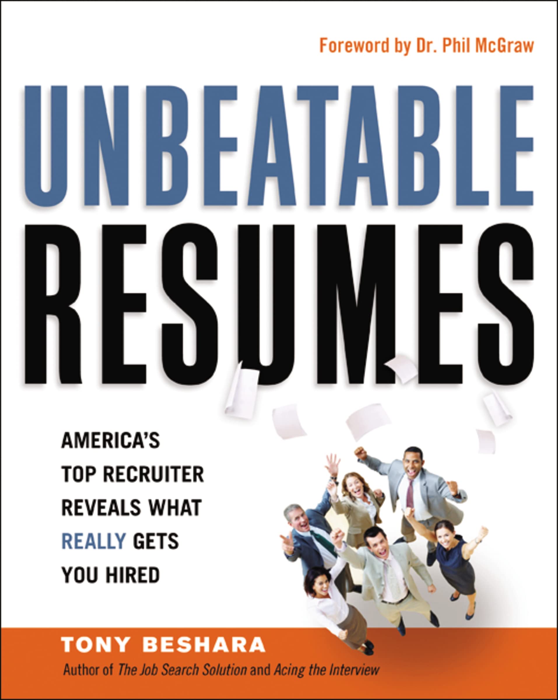 Unbeatable Resumes: America'S Top Recruiter Reveals What Really Gets You Hired,Used