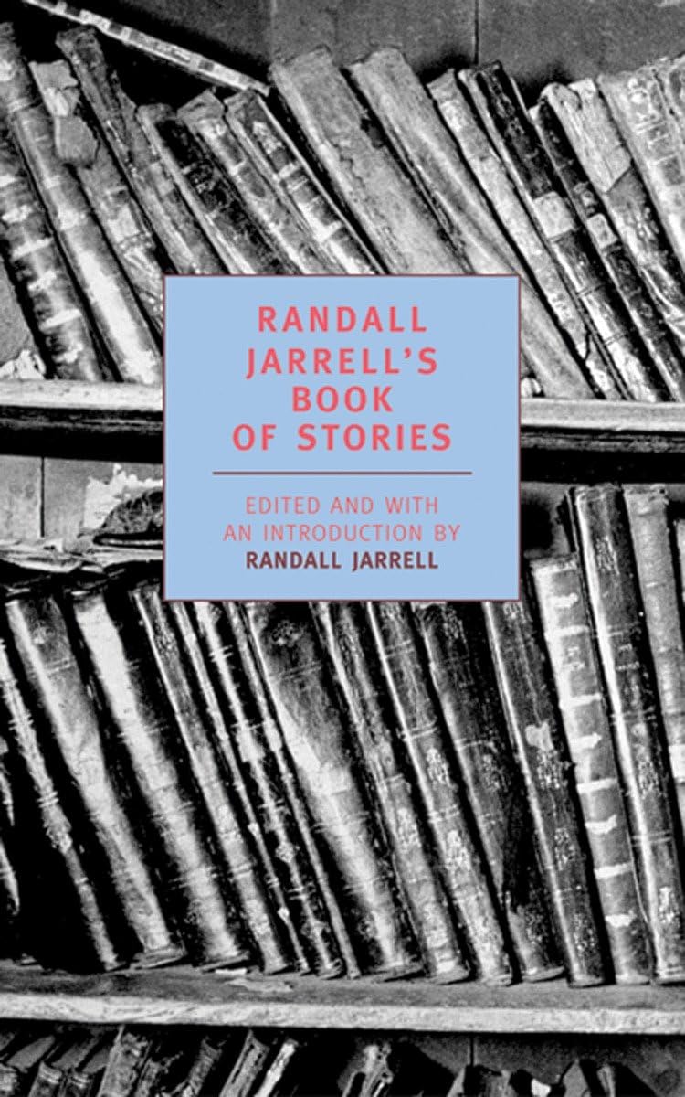 Randall Jarrell'S Book Of Stories (New York Review Books Classics)
