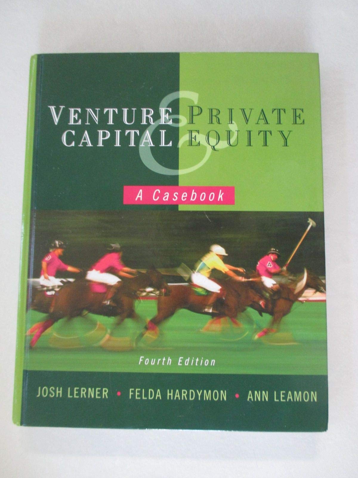 Venture Capital And Private Equity: A Casebook-new
