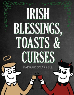 Irish Blessings Toasts & Curses,Used