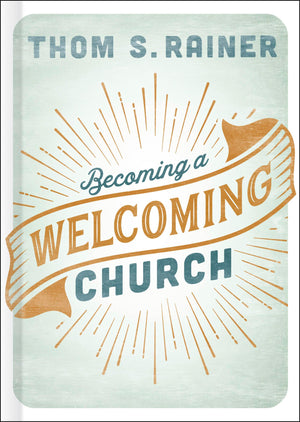 Becoming a Welcoming Church,New