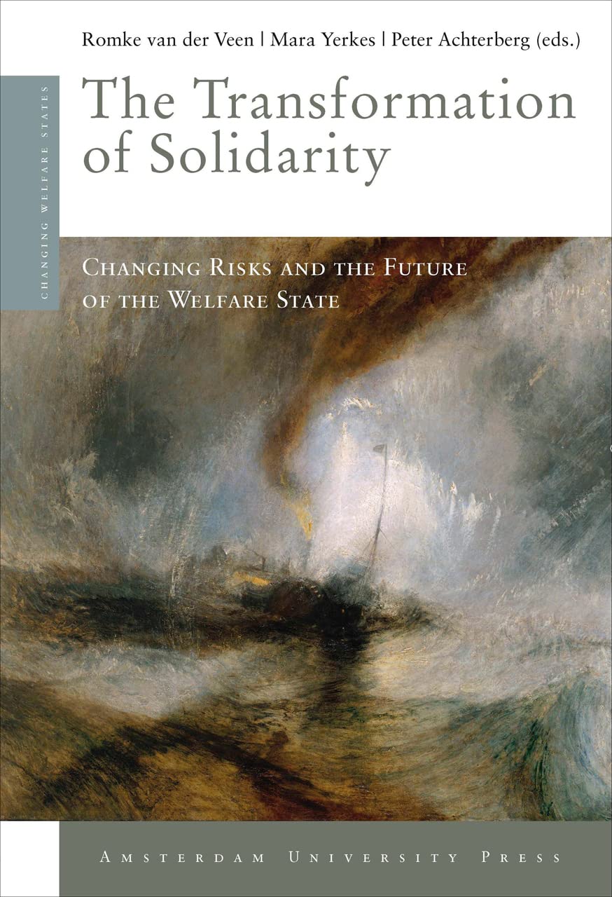The Transformation Of Solidarity: Changing Risks And The Future Of The Welfare State (Amsterdam University Press  Changing Welf,Used