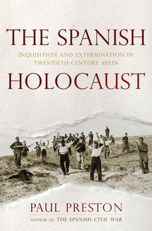 The Spanish Holocaust: Inquisition And Extermination In Twentiethcentury Spain,Used