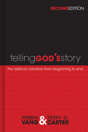 Telling God's Story: The Biblical Narrative from Beginning to End,New