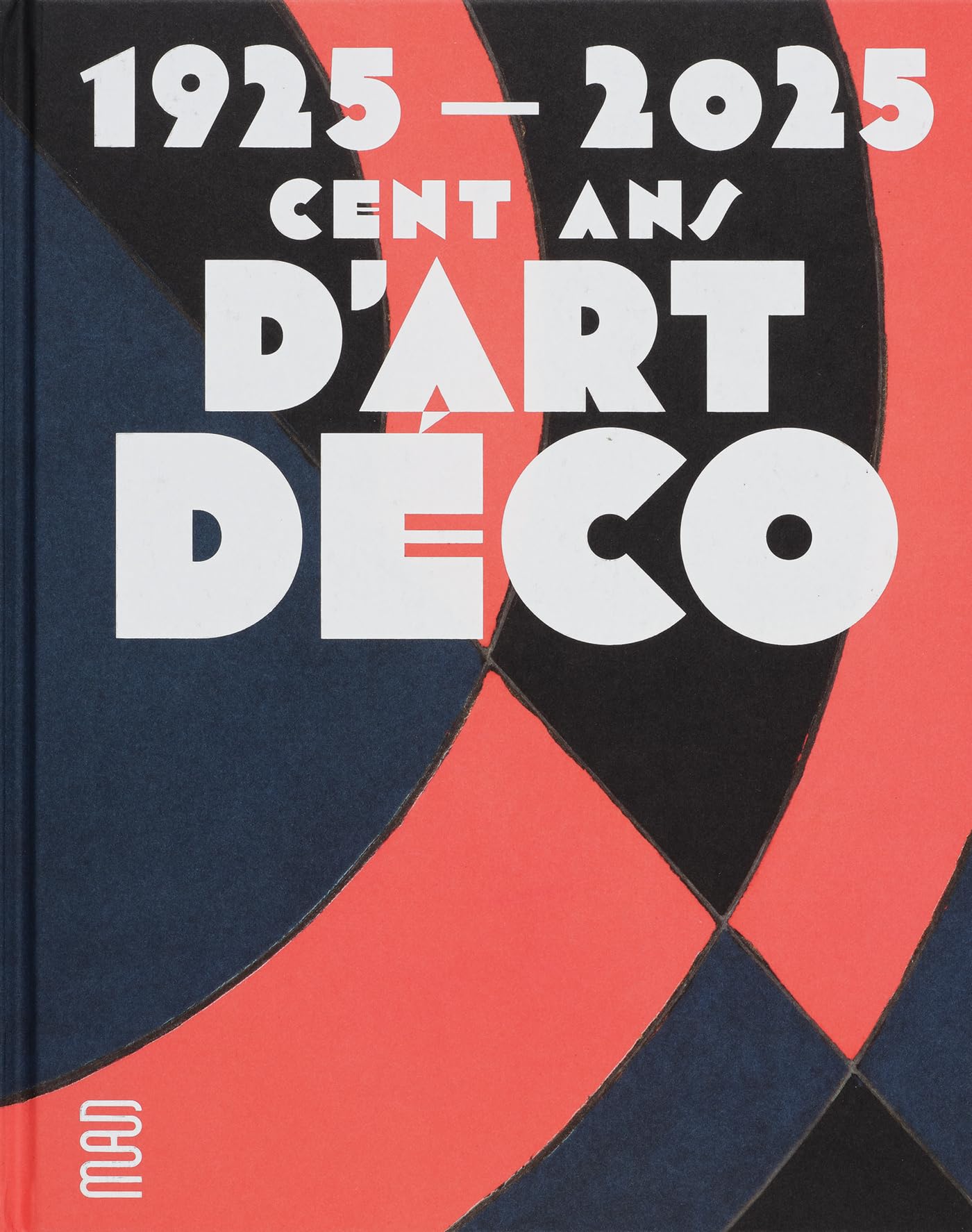 19252025. Cent Ans DArt Dco (French Edition)